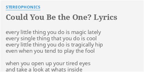 Could You Be The One Lyrics By Stereophonics Every Little Thing You