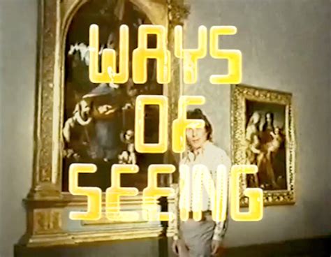 John Berger Ways Of Seeing 1 Tm 4 1972 Rob Scholte Museum