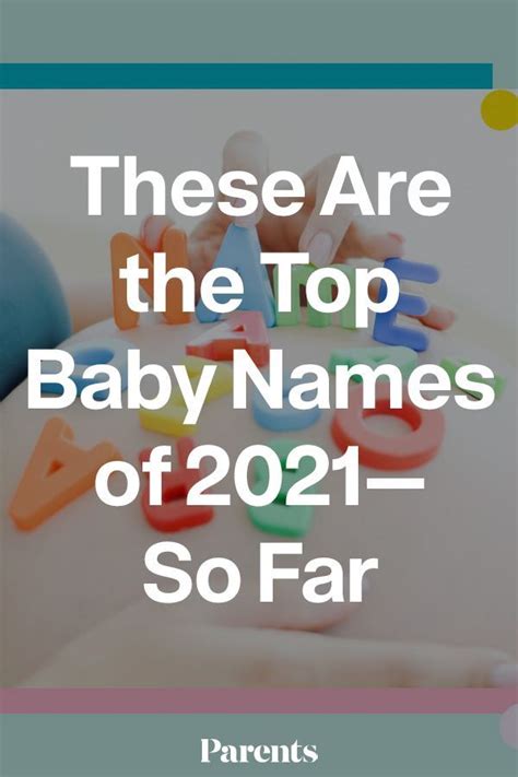 These Are The Top Baby Names Of 2021—so Far In 2021 Baby Names