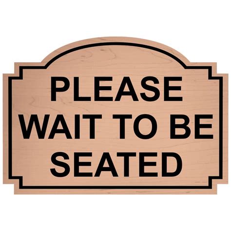 Please Wait To Be Seated Engraved Sign For Dining