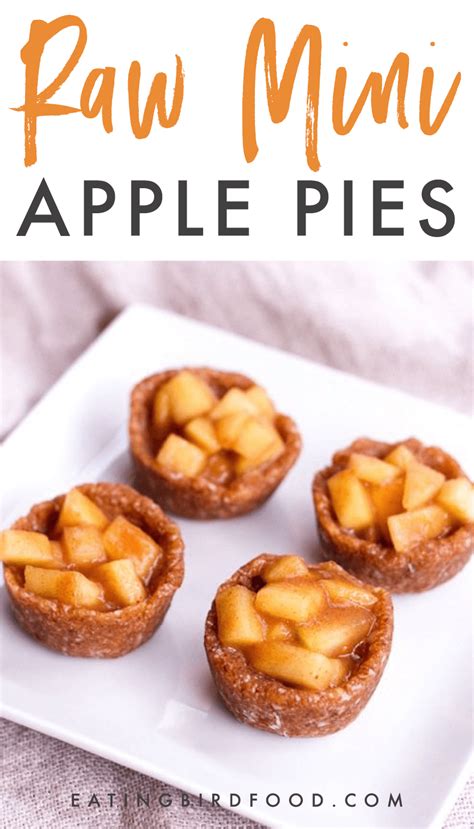 Raw Mini Apple Pies Eating Bird Food Raw Vegan Desserts Raw Vegan Recipes Apple Desserts