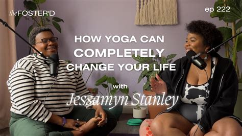 jessamyn stanley on how yoga can keep you present starting a yoga app and being polyamorous