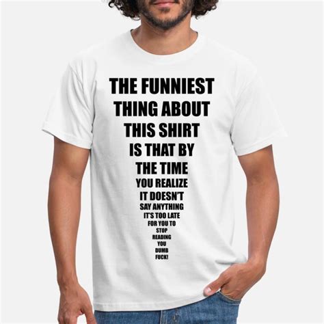 Shop Funny Sayings T Shirts Online Spreadshirt