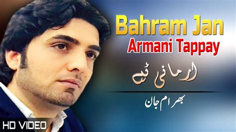 Armani Tappay Bahram Jan Pashto Songs 2022 Tappay Hd Afghan