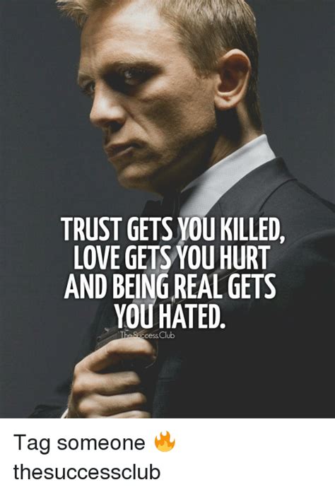 Trust Gets You Killed Love Getsyou Hurt And Being Real Gets You Hated