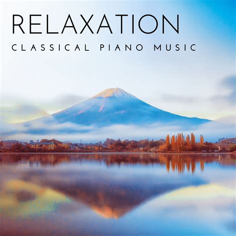 Classical Piano Music For Relaxation Halidon
