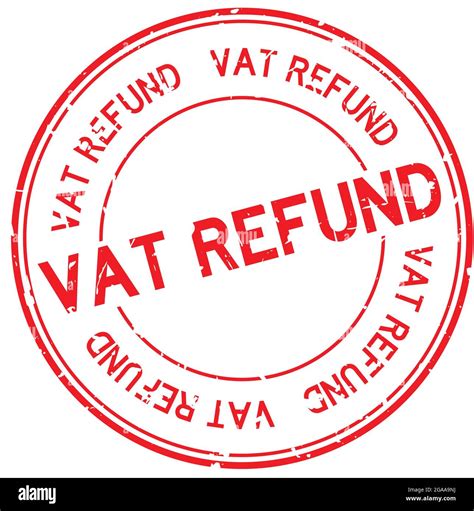 Grunge Red Vat Refund Word Round Rubber Seal Stamp On White Background