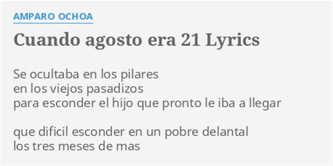 Cuando Agosto Era 21 Lyrics By Amparo Ochoa Se Ocultaba En Los