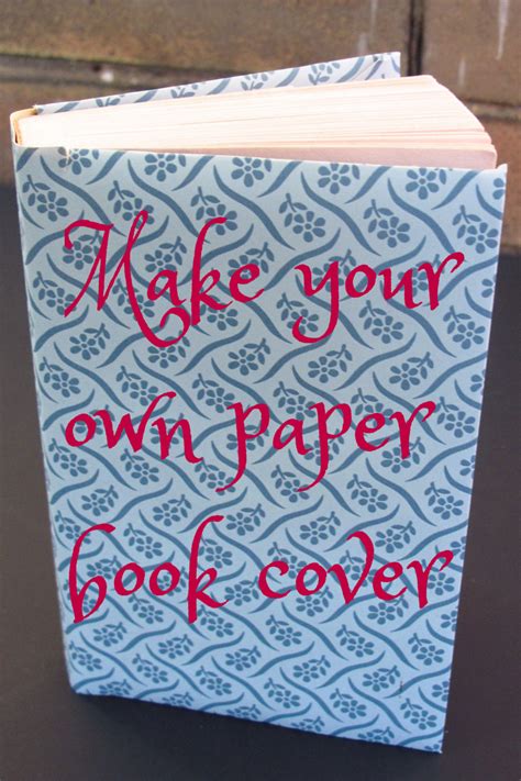 Diy Make Your Own Paper Book Cover Kiku Corner