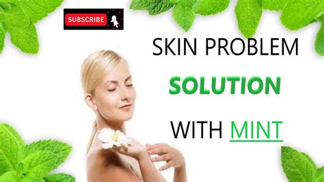 Skin Problem Solutions With Mint Youtube