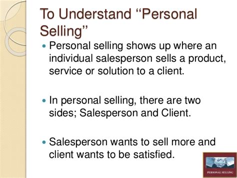 Personal selling includes direct communication with any consumer or business prospect in an effort to make a. Personal selling Technics and Examples- Advertising ...
