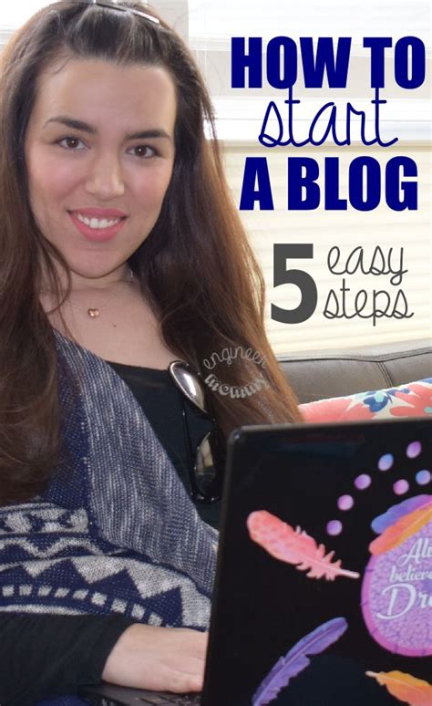 How To Start A Blog In 5 Easy Steps Engineer Mommy How To Start A