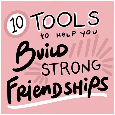 10 Inspiring Resources To Help You Build Strong Friendships — We Should