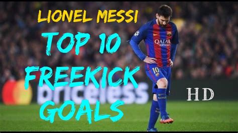 Lionel Messi Top 10 Freekick Goals Hd Youtube