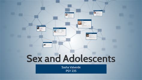 Sex And Adolescents By Sasha Valverde