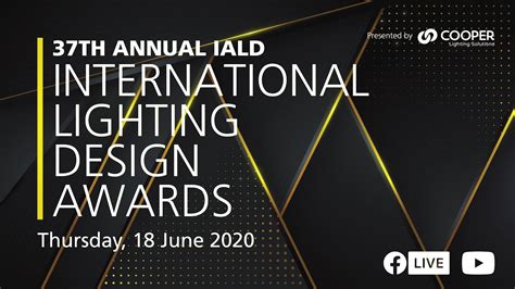 The 37th Annual Iald International Lighting Design Awards Live Youtube