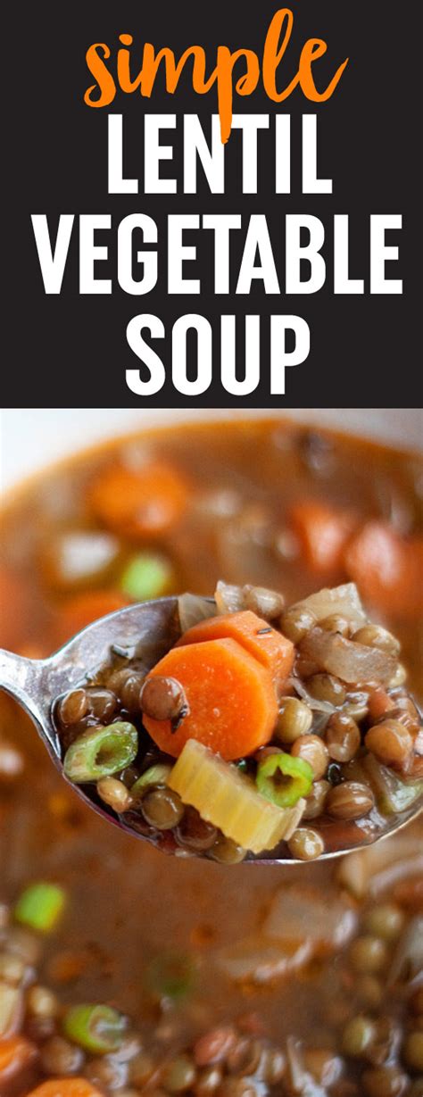Simple Lentil Vegetable Soup Recipe This Satisfying Bowlful Is A