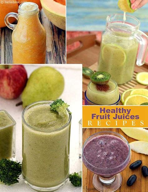 Here're some fruit juice recipes for making your own juices at home. Healthy Indian Fruit Juices