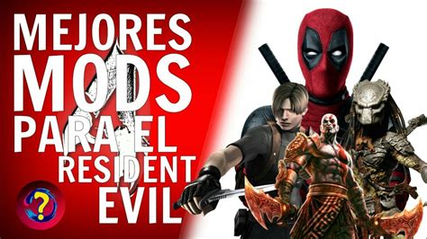 Los Mejores Mods Para El Resident Evil 4 Youtube