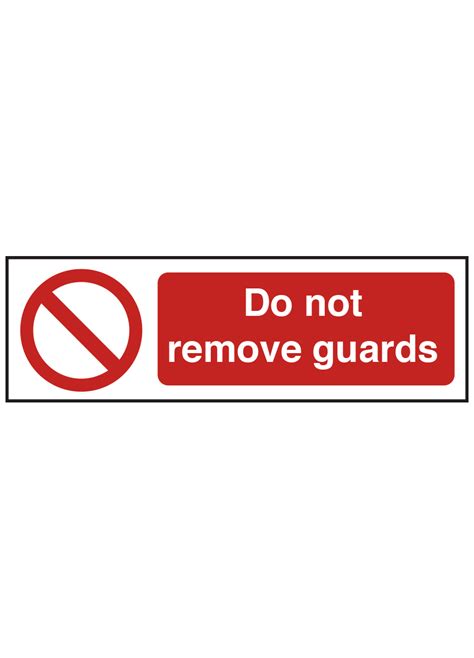 Do Not Remove Guards Safety Sign Magna Food Health Safety