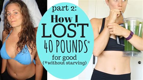 I Lost 40lbs This Is How Part 2 Diet And Lifestyle Youtube