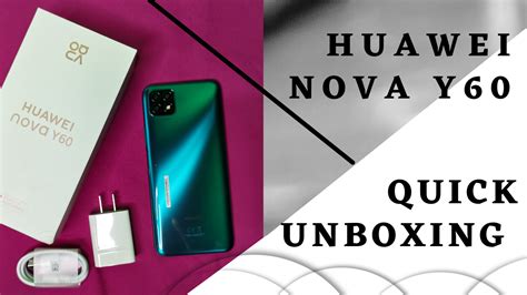 Huawei Nova Y60 Quick Unboxing Huawei Community