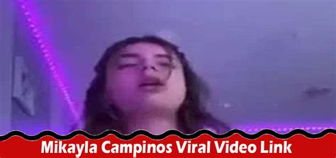 New Video Link Mikayla Campinos Viral Video Link Who Is Mikayla