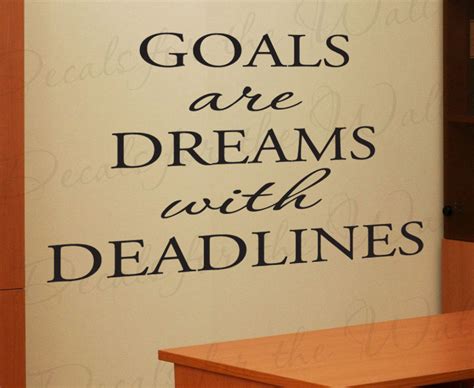 Goals Dreams With Deadlines Office Inspirational Motivational