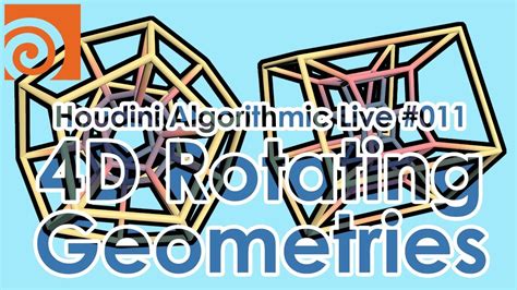 Houdini Algorithmic Live 011 4d Rotating Geometries Japanese 日本語