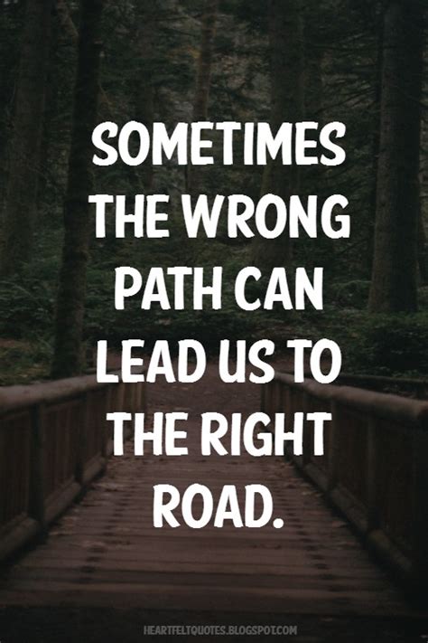 Sometimes The Wrong Path Can Lead Us To The Right Road