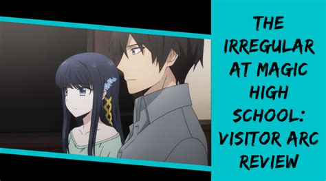 The Irregular At Magic High School Reminiscence Arc By Anime News