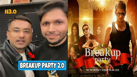Breakup Party 20 Yo Yo Honey Singh Ft Leo 🤯 Coming Soon Youtube
