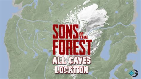 Sons Of The Forest All Caves Location Gameriv