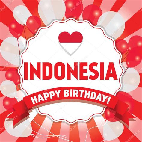Joyeux Anniversaire Indonésie Joyeuse Fête De Lindépendance Image