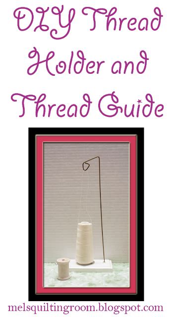 DIY Thread Holder and Thread Guide For Sewing and Quilting | Thread holder, Diy cone thread ...