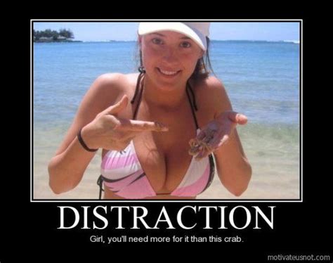 Distraction Girl You Ll Need More For It Than This Crab Chesticles