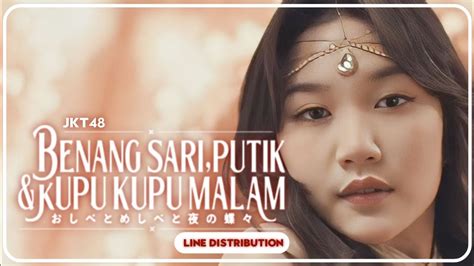 Jkt Benang Sari Putik Kupu Kupu Malam Line Distribution Youtube
