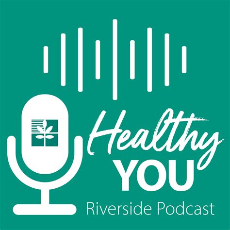 Riverside Health System Healthy You Podcast