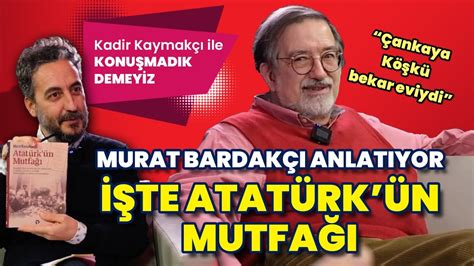 Atatürk ün bilinmeyenleri Murat Bardakçı anlattı Çankaya Köşkü bekar