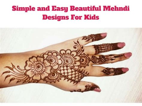 Simple kids mehndi designs for beginners. Simple and easy beautiful mehndi designs for kids