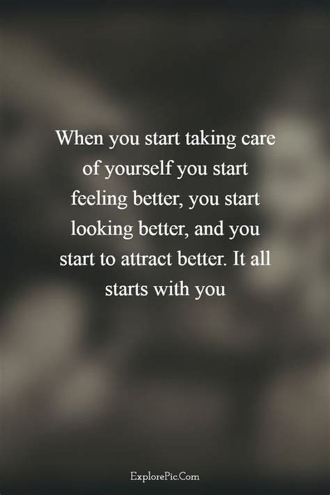 When You Start Taking Care Of Yourself You Start Feeling