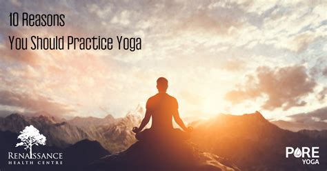 10 reasons you should practice yoga renaissance health centre