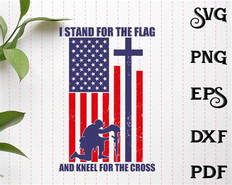 I Stand For The Flag And Kneel For The Cross Svg American Etsy
