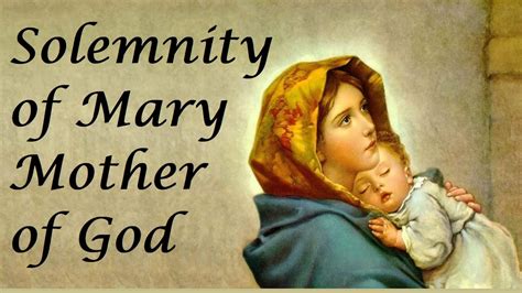 Solemnity Of Mary The Mother Of God