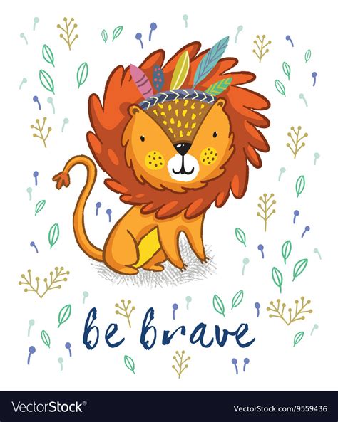 Be Brave Cute Lion Cartoon Royalty Free Vector Image