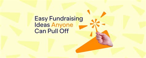 Easy Fundraising Ideas Anyone Can Pull Off Rallyup