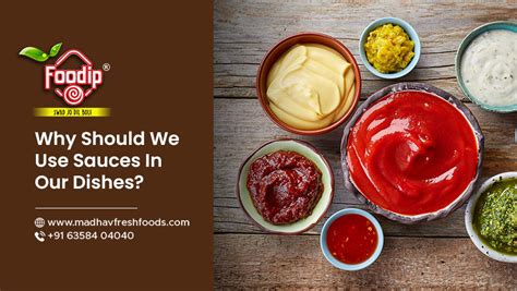 Why Should We Use Sauces In Our Dishes