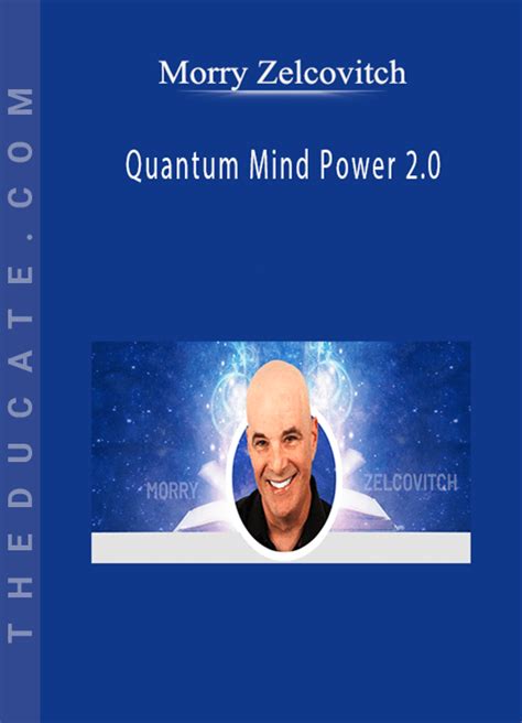 Morry Zelcovitch Quantum Mind Power 20