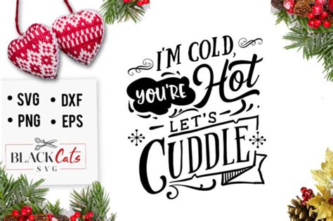 I M Cold You Re Hot Let S Cuddle Svg Graphic By Blackcatsmedia · Creative Fabrica