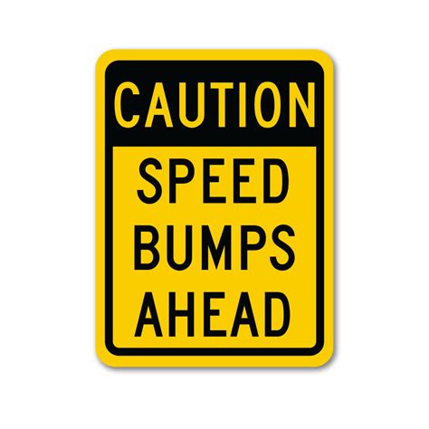 Caution Speed Bumps Sign Parking Lot Road Signs